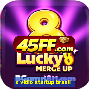 x vidio startup brasil